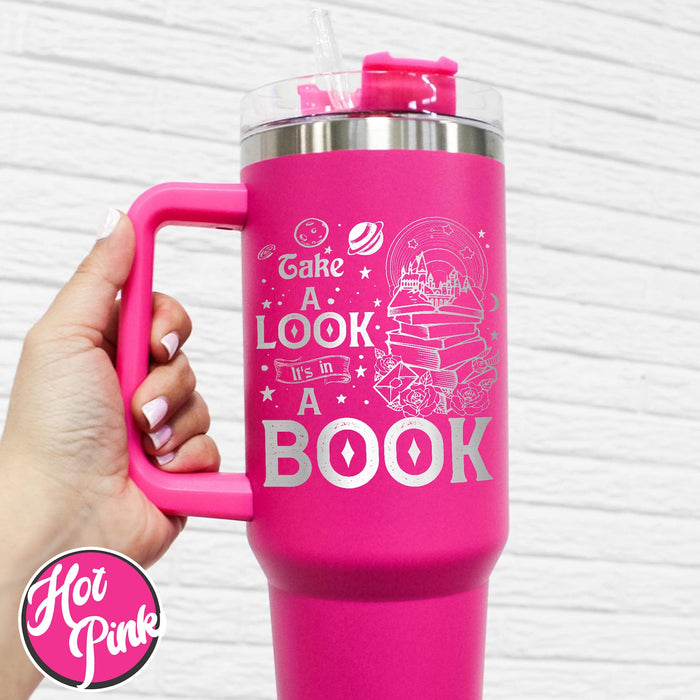 Take A Look Its In A Book Tumbler, Engraved Tumbler Handle, 40oz Tumbler With Handle Engraved,Book Lover Tumbler 40oz,Engraved Tumbler Books