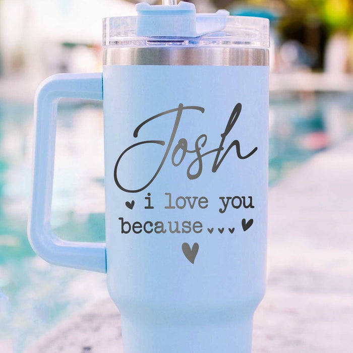 I Love You For Your Personality Tumbler 40oz, Valentines Laser Tumbler, Valentines Laser Engraved Tumblers,Personalized Valentines Day Gifts